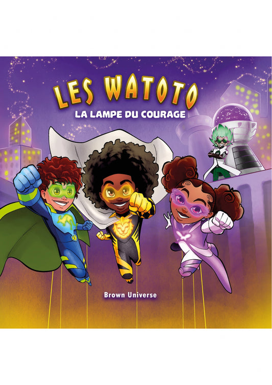 Couverture du livre Les Watoto : La lampe du courage, livre enfant afro héros noirs avec des super-héros colorés.